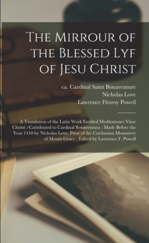 The Mirrour of the Blessed Lyf of Jesu Christ av Lawrence Fitzroy 1881-1975 Powell (Paperback)