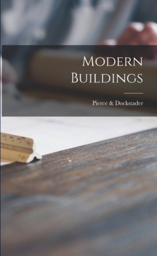 Modern Buildings av Pierce & Dockstader (Paperback)