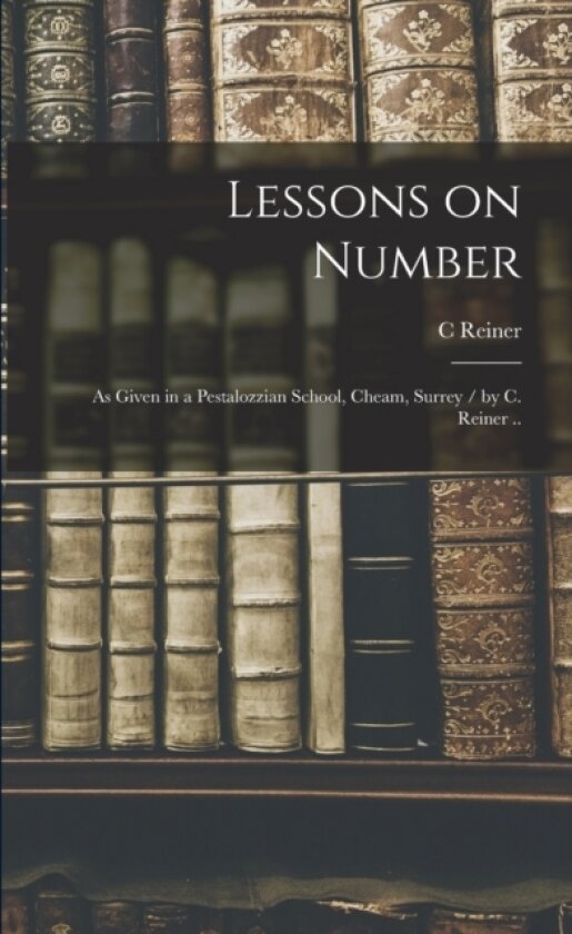 Lessons on Number av C Reiner (Paperback)