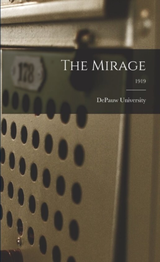 The Mirage; 1919 av Depauw University (Paperback)