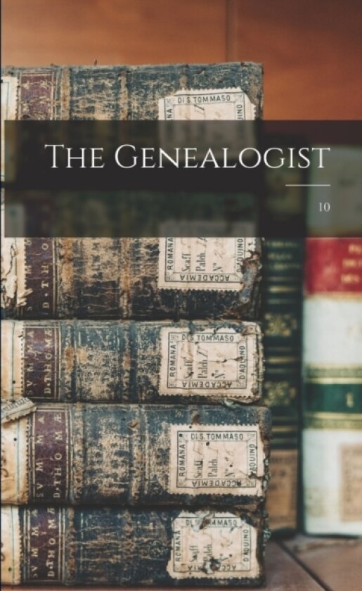The Genealogist; 10 av Anonymous (Paperback)
