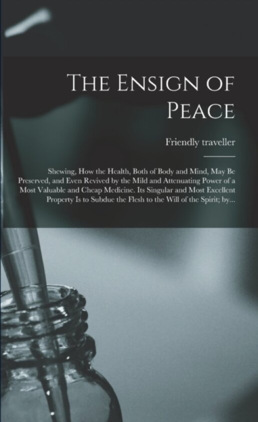 The Ensign of Peace av Friendly Traveller (Paperback)