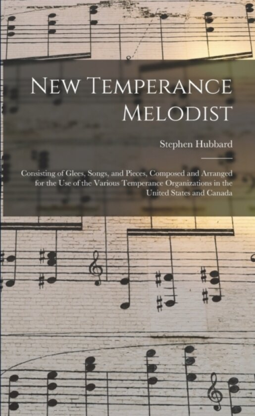New Temperance Melodist av Stephen Hubbard (Paperback)