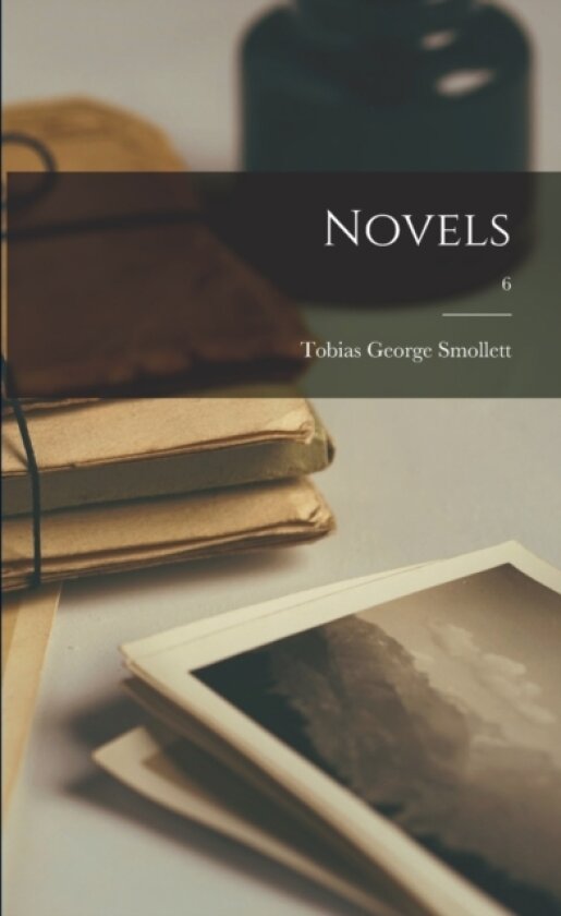Novels; 6 av Tobias George Smollett (Paperback)