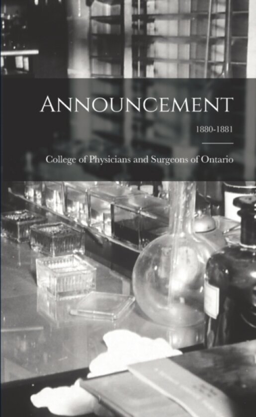Announcement; 1880-1881 av College of Physicians and Surgeons of (Paperback)