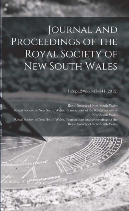 Journal and Proceedings of the Royal Society of New South Wales; v.145 av Royal Society of New South Wales, Royal Society of New South Wales Tra (Paperback)