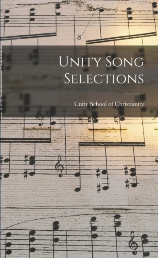 Unity Song Selections av Unity School of Christianity (Paperback)