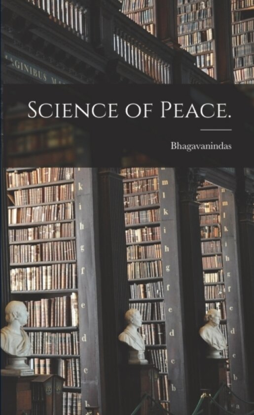 Science of Peace. av Bhagavanindas (Paperback)