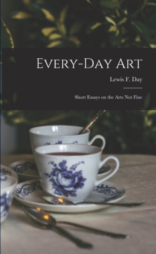 Every-day Art av Lewis F 1845-1 Day (Paperback)