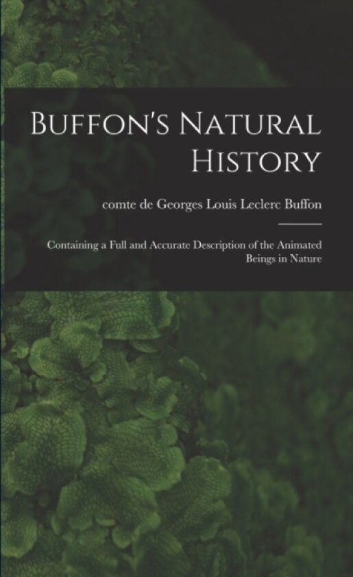 Buffon's Natural History av Georges Louis Le Clerc Buffon (Paperback)