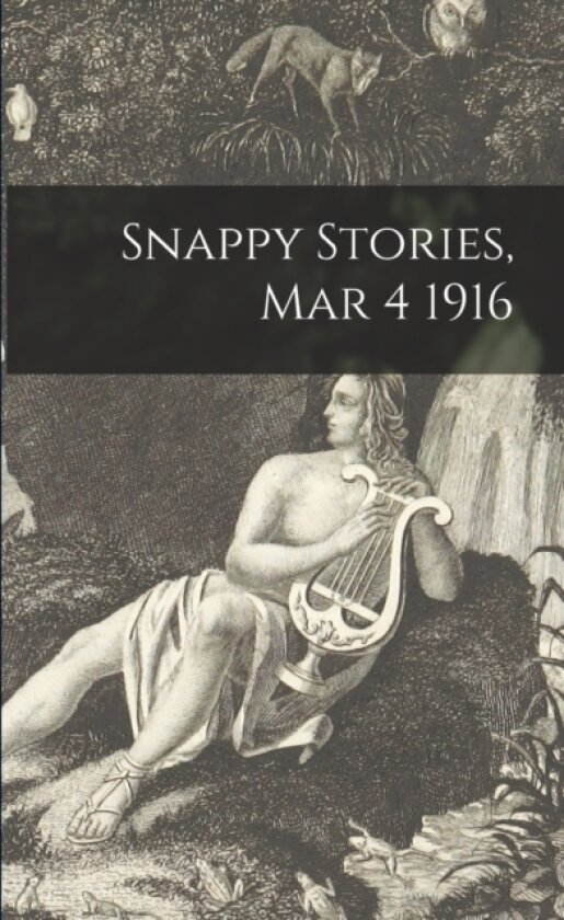 Snappy Stories, Mar 4 1916 av Anonymous (Paperback)