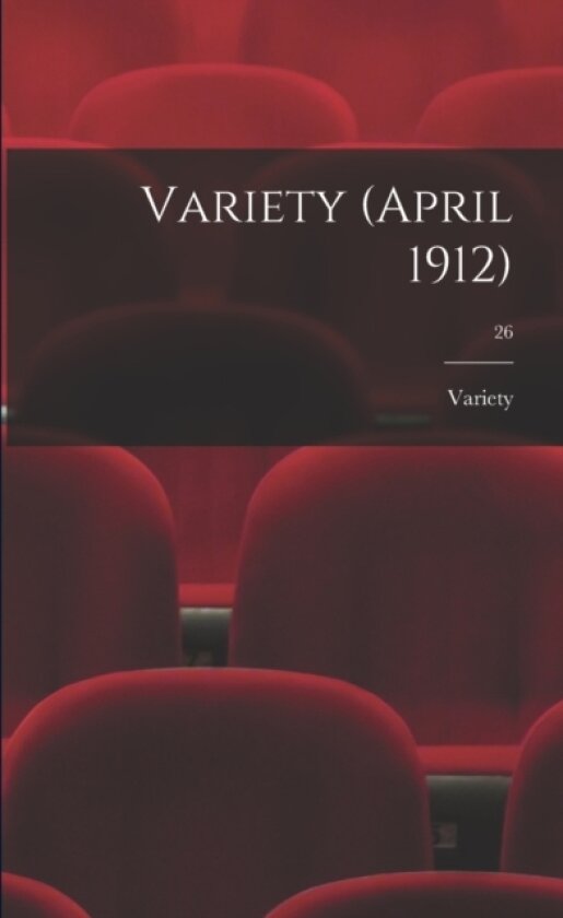 Variety (April 1912); 26 av Variety (Paperback)