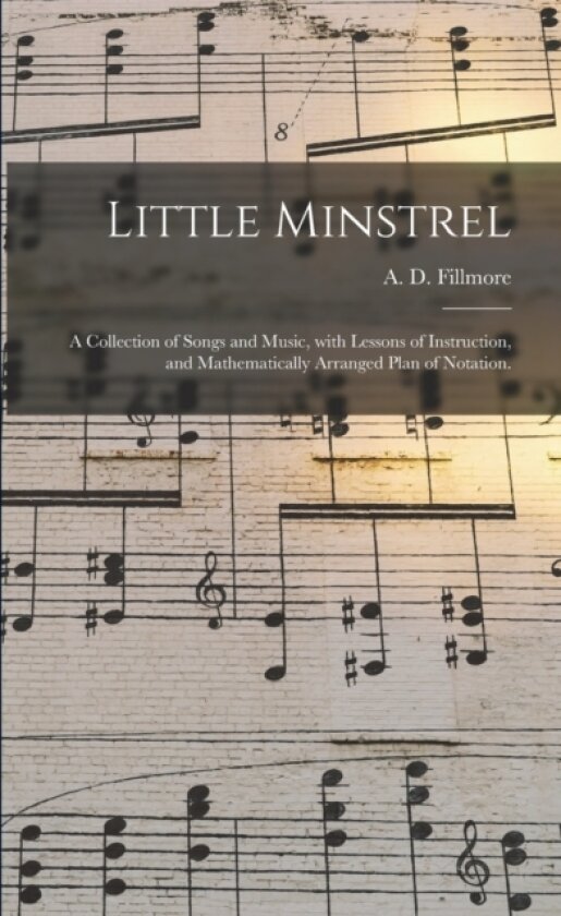 Little Minstrel av A D 1823- Fillmore (Paperback)