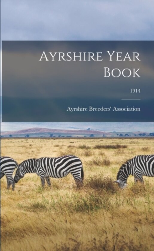 Ayrshire Year Book; 1914 av Ayrshire Breeders' Association (Paperback)