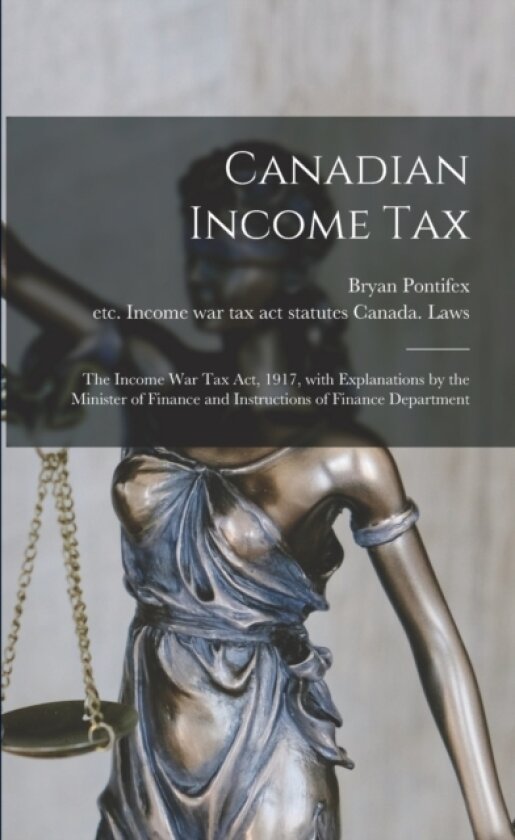Canadian Income Tax av Bryan 1872- Pontifex (Paperback)