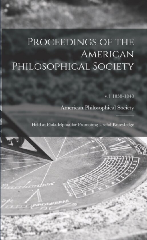 Proceedings of the American Philosophical Society av American Philosophical Society (Paperback)