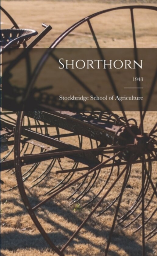 Shorthorn; 1943 av Stockbridge School of Agriculture (Paperback)