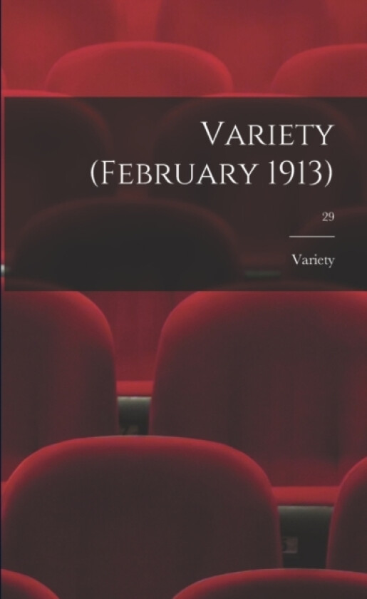 Variety (February 1913); 29 av Variety (Paperback)