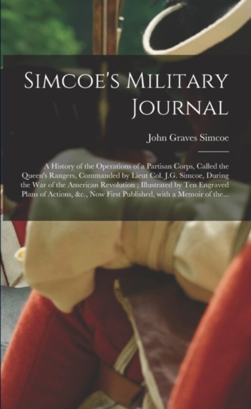 Simcoe's Military Journal av John Graves 1752-1806 Simcoe (Paperback)