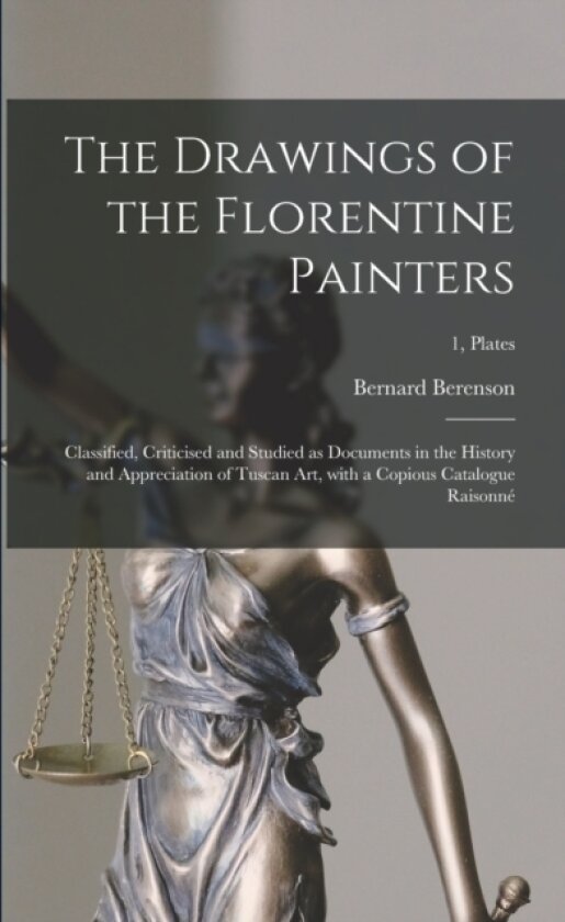 The Drawings of the Florentine Painters av Bernard 1865-1959 Berenson (Paperback)