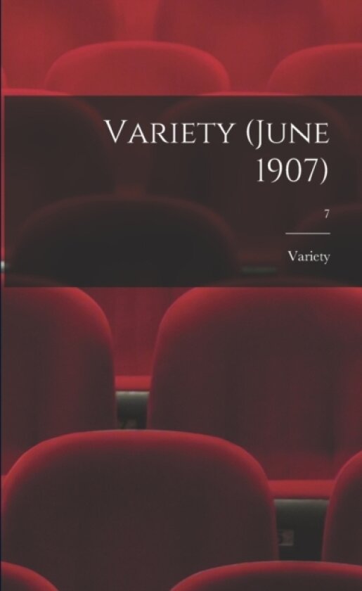 Variety (June 1907); 7 av Variety (Paperback)