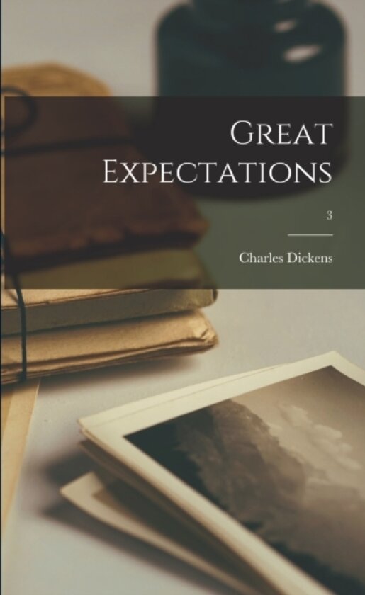 Great Expectations; 3 av Charles 1812-1870 Dickens (Paperback)