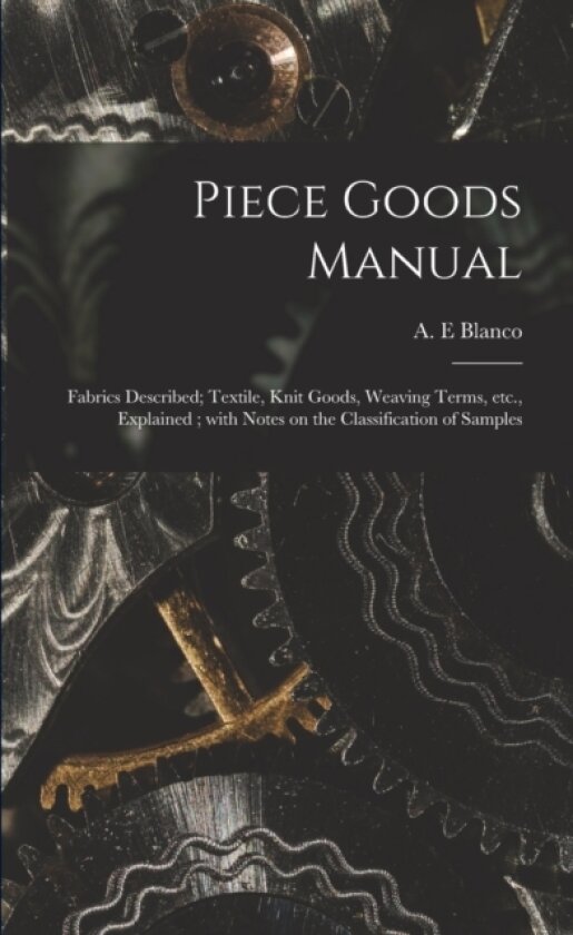 Piece Goods Manual av A E Blanco (Paperback)