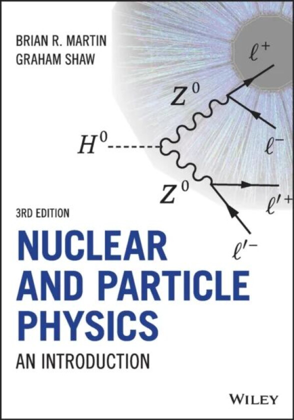 Nuclear and Particle Physics av Brian R. Martin, Graham Shaw