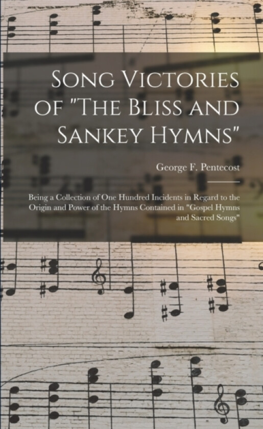 Song Victories of "The Bliss and Sankey Hymns" av George F (George Frederic Pentecost (Paperback)