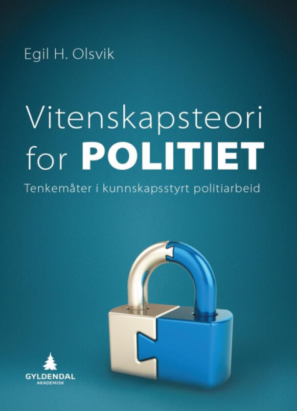 Vitenskapsteori for politiet av Egil H. Olsvik