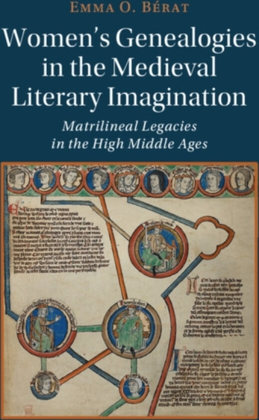 Women's Genealogies in the Medieval Literary Imagination av Emma O. Berat (Hardcover)