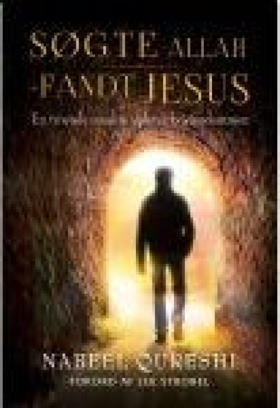 Søgte Allah - Fandt Jesus Nabeel Qureshi Språk: Dansk