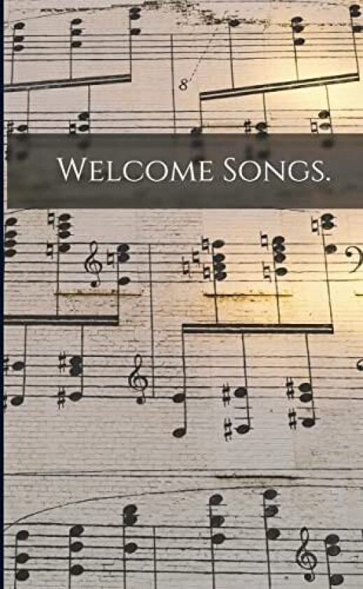 Welcome Songs. av Anonymous (Paperback)