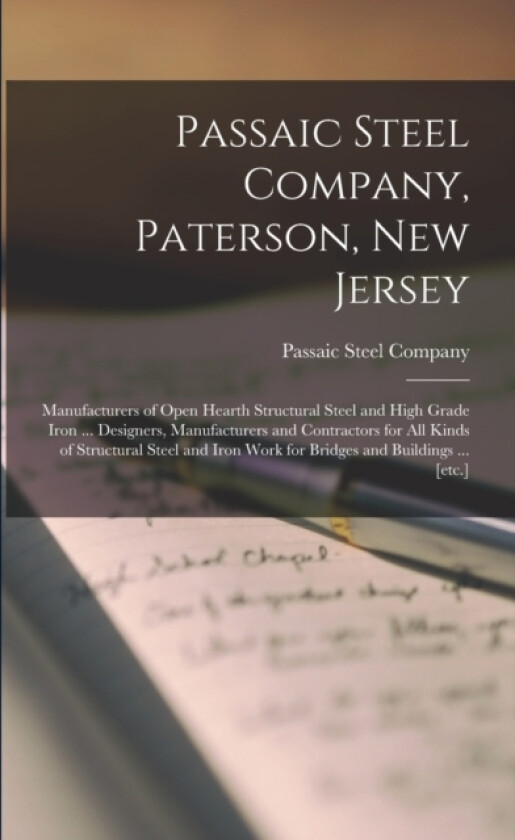 Passaic Steel Company, Paterson, New Jersey av Passaic Steel Company (Paperback)