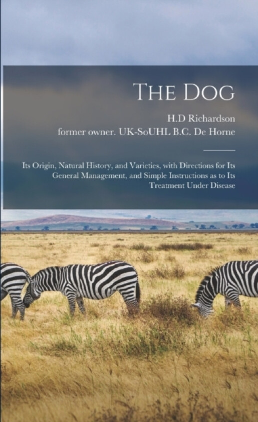 The Dog av H D Richardson, B C Former Owner Uk-Souhl de Horne (Paperback)