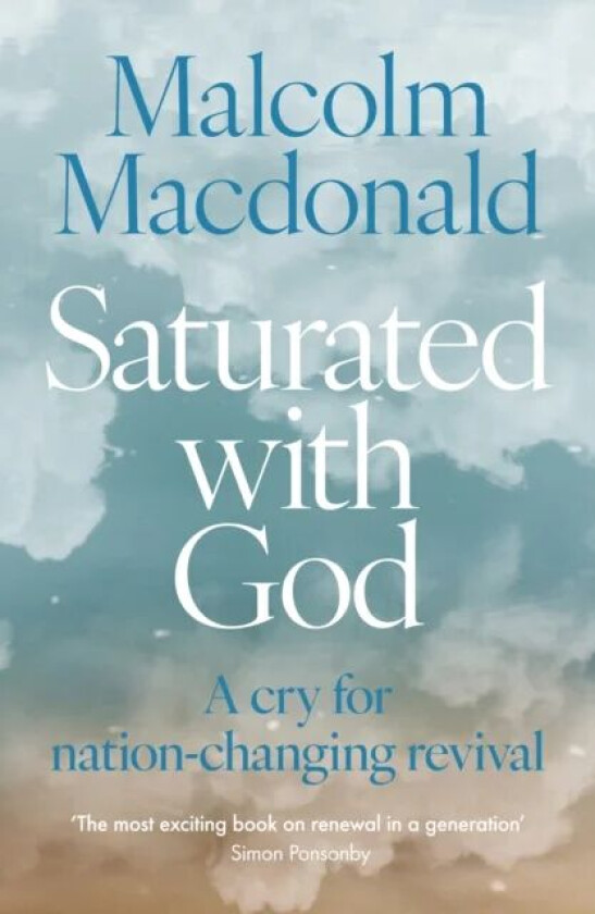 Saturated with God av Malcolm Macdonald