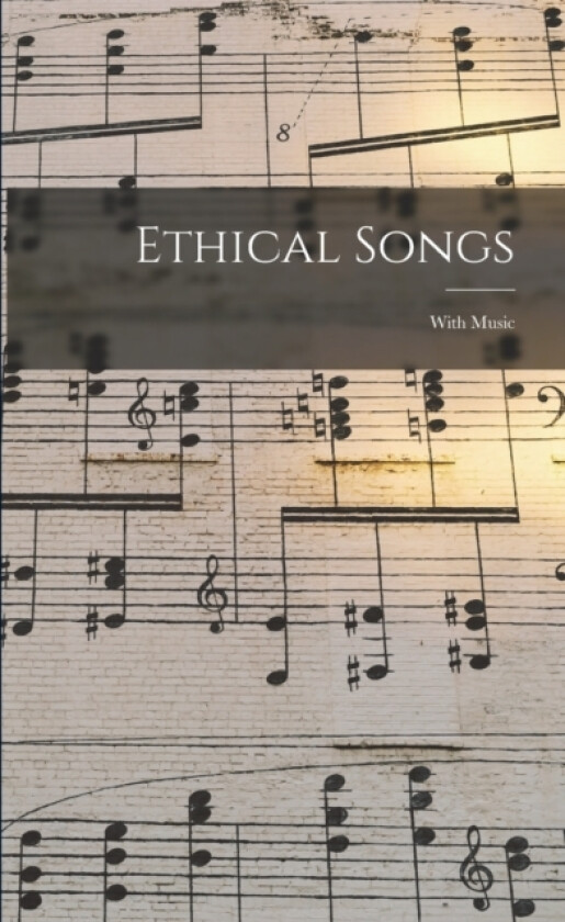 Ethical Songs av Anonymous (Paperback)