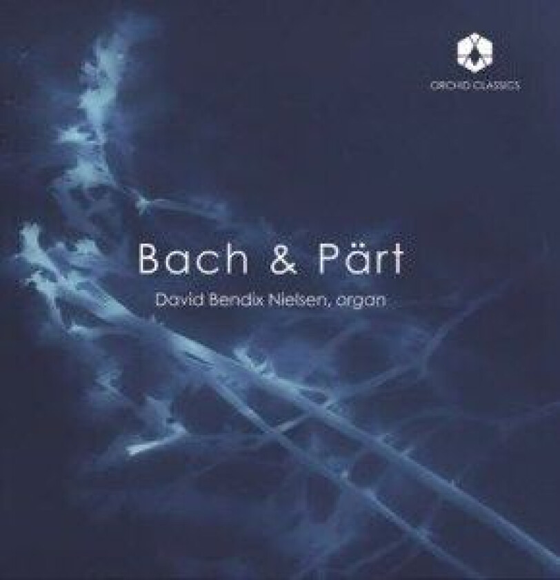 Bach Johann Sebastian Pärt Arvo - Bach & Pärt
