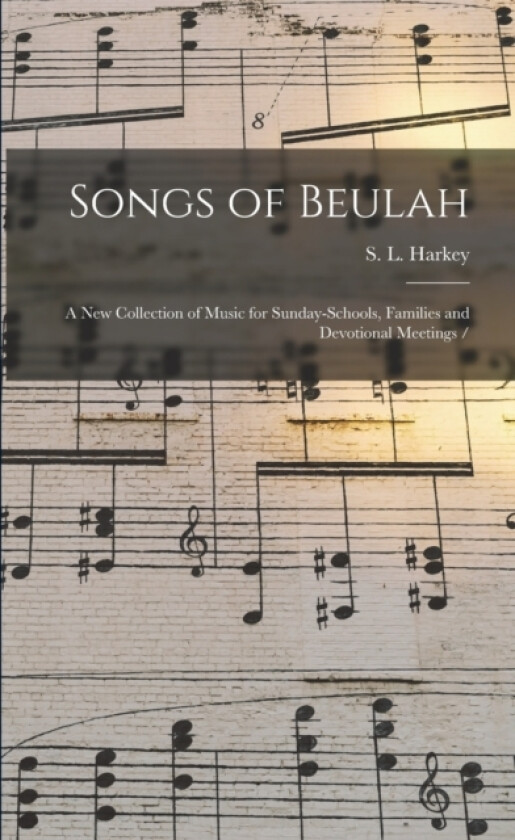 Songs of Beulah av S L Harkey (Paperback)