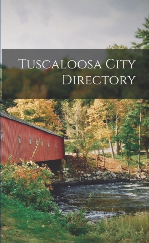 Tuscaloosa City Directory av Anonymous (Paperback)