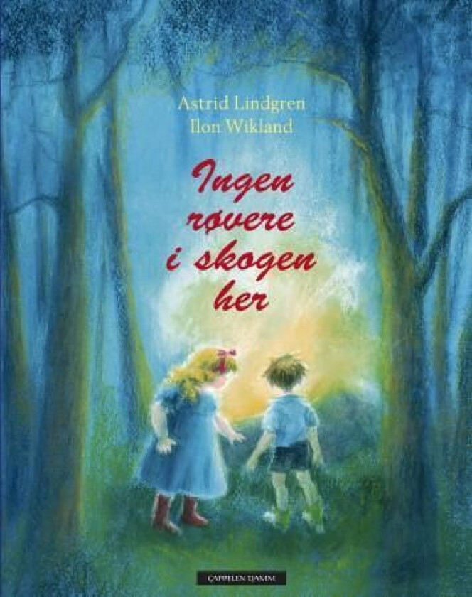 Ingen røvere i skogen her av Astrid Lindgren