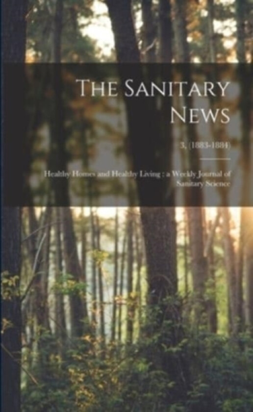 The Sanitary News av Anonymous (Paperback)