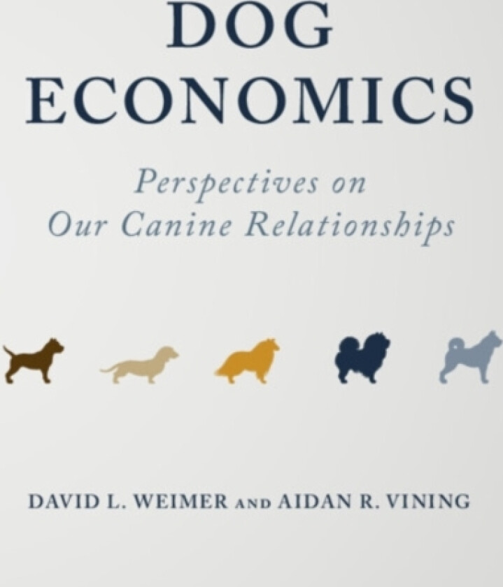 Dog Economics av David L. Weimer, Aidan R. Vining (Hardcover)