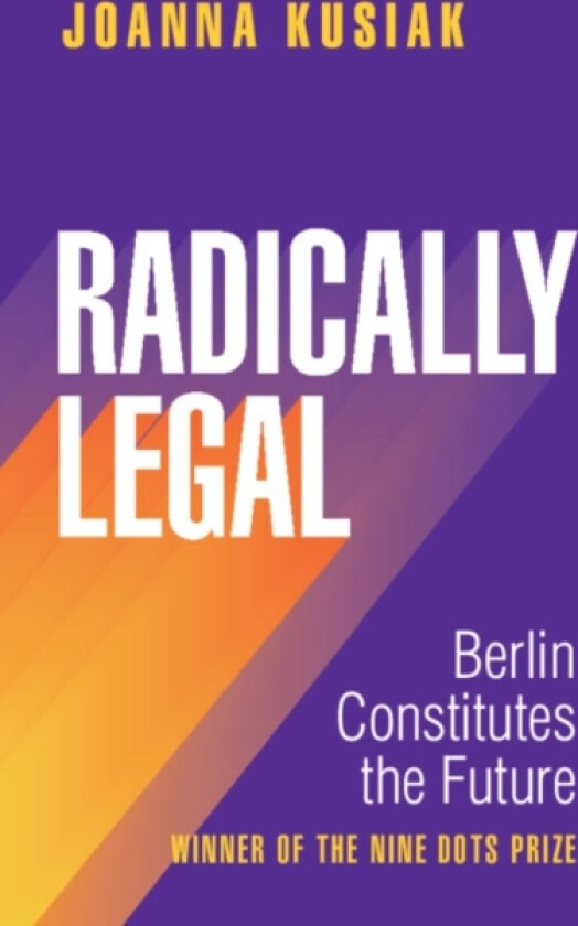 Radically Legal av Joanna Kusiak (Hardcover)