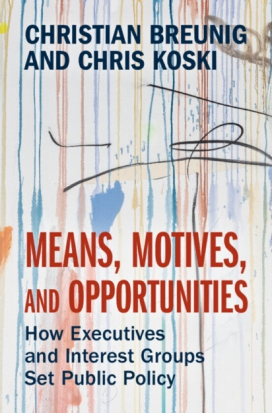Means, Motives, and Opportunities av Christian Breunig, Chris Koski (Hardcover)