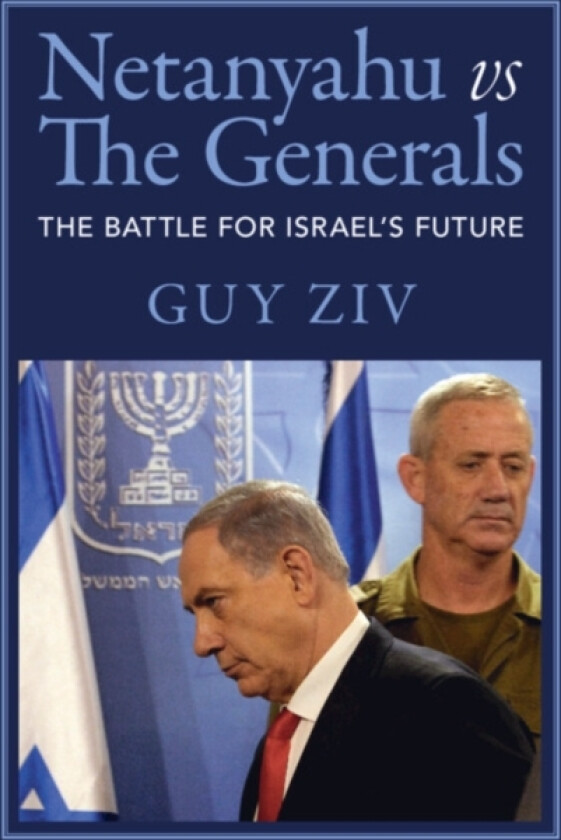 Netanyahu vs The Generals av Guy Ziv (Hardcover)