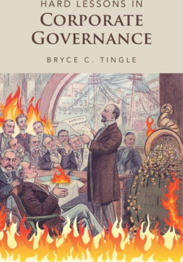 Hard Lessons in Corporate Governance av Bryce C. Tingle (Hardcover)