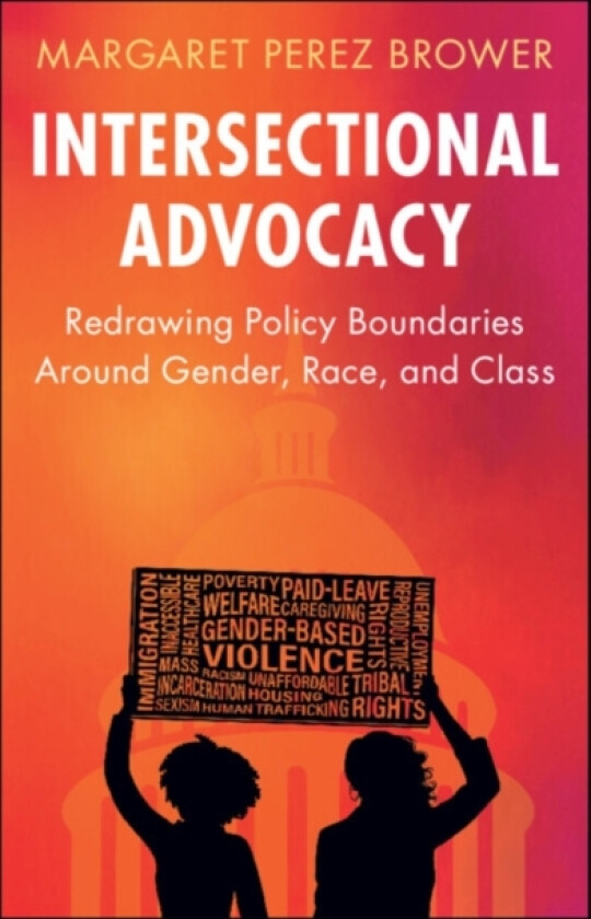 Intersectional Advocacy av Margaret Perez Brower (Hardcover)