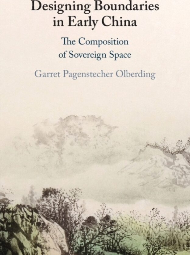 Designing Boundaries in Early China av Garret Pagenstecher Olberding (Paperback)