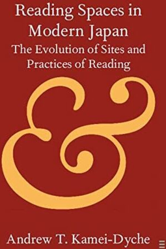 Reading Spaces in Modern Japan av Andrew T. Kamei-Dyche (Paperback)